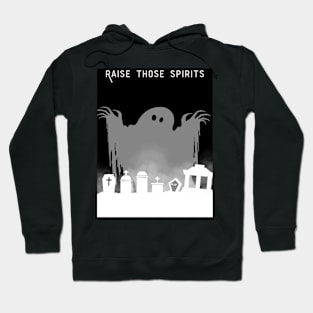 Raise Your Spirits Hoodie